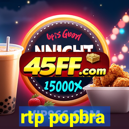 rtp popbra